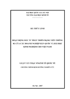 Luận văn thạc sĩ hoạt động đầu tư phát triển mạng viễn thông 4g của các doanh nghiệp hàn quốc và bài học kinh nghiệm cho việt nam