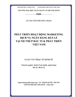 Luận văn thạc sĩ phát triển hoạt động marketing dịch vụ ngân hàng bán lẻ tại ngân hàng thương mại cổ phần đầu tư và phát triển việt nam