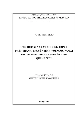 Luận văn thạc sĩ tổ chức sản xuất chương trình phát thanh truyền hình với nước ngoài tại đài phát thanh truyền hình quảng ninh