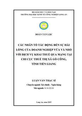 Luận văn thạc sĩ các nhân tố tác động đến sự hài lòng của doanh nghiệp vừa và nhỏ với dịch vụ khai thuế qua mạng chi cục thuế thị xã gò công tỉnh tiền giang