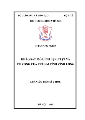 Luận án tiến sĩ khảo sát mô hình bệnh tật và tử vong trẻ em tỉnh vĩnh long trong 5 năm 2010 2014