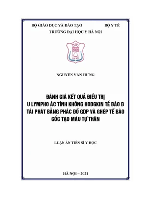 Luận án tiến sĩ đánh giá kết quả điều trị u lympho ác tính không hodgkin tế bào b tái phát bằng phác đồ gdp và ghép tế bào gốc tạo máu tự thân