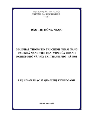 Luận văn thạc sĩ giải pháp thông tin tài chính nhằm nâng cao khả năng tiếp cận vốn của doanh nghiệp nhỏ và vừa tại thành phố hà nội
