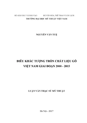 Luận văn thạc sĩ điêu khắc tượng tròn chất liệu gỗ việt nam giai đoạn 2000 2015