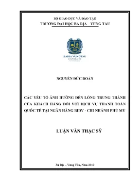 Luận văn thạc sĩ các yếu tố ảnh hưởng đến lòng trung thành của khách hàng đối với dịch vụ thanh toán quốc tế tại ngân hàng bidv chi nhánh phú mỹ