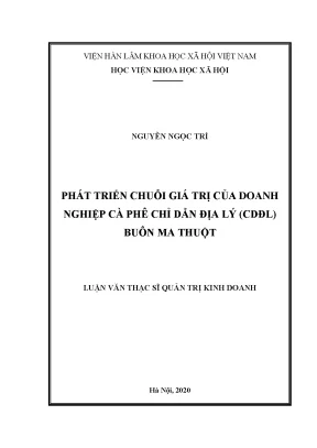 Luận án tiến sĩ phát triển chuỗi giá trị của doanh nghiệp cà phê chỉ dẫn địa lý cdđl buôn ma thuột