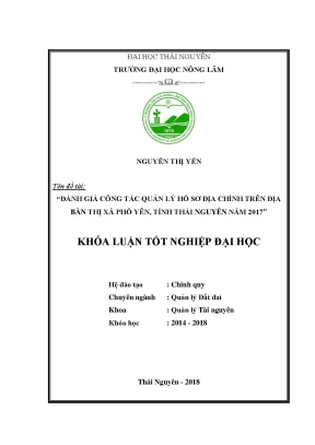Luận văn tốt nghiệp đánh giá công tác quản lý hồ sơ địa chính trên địa bàn thị xã phổ yên tỉnh thái nguyên năm 2017