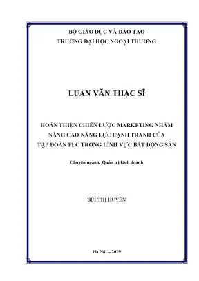 Luận văn thạc sĩ hoàn thiện chiến lược marketing nhằm nâng cao năng lực cạnh tranh của tập đoàn flc trong lĩnh vực bất động sản