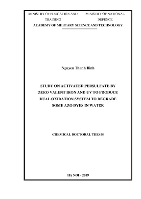 Luận án tiến sĩ nghiên cứu hoạt hóa persulfate bằng sắt hóa trị không và uv nhằm tạo ra hệ oxi hóa kép để phân hủy một số thuốc nhuộm họ azo trong môi trường nước
