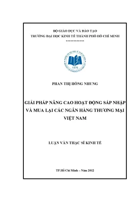 Luận văn thạc sĩ giải pháp nâng cao hoạt động sáp nhập và mua lại các ngân hàng thương mại việt nam