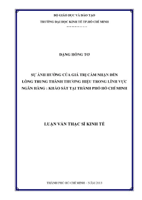 Luận văn thạc sĩ sự ảnh hưởng của giá trị cảm nhận đến lòng trung thành thương hiệu trong lĩnh vực ngân hàng hhảo sát tại tp hcm