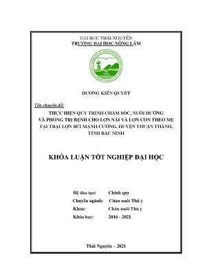 Luận văn tốt nghiệp thực hiện quy trình chăm sóc nuôi dưỡng và phòng trị bệnh cho lợn nái và lợn con theo mẹ tại trại lợn bùi mạnh cường huyện thuận thành tỉnh bắc ninh