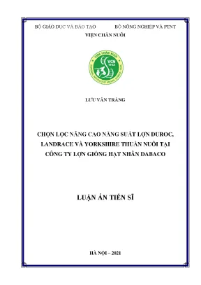 Luận án tiến sĩ chọn lọc nâng cao năng suất lợn duroc landrace và yorkshire thuần nuôi tại công ty lợn giống hạt nhân dabaco
