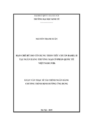 Luận văn thạc sĩ hạn chế rủi ro tín dụng theo tiêu chuẩn basel ii tại ngân hàng tmcp quốc tế việt nam vib