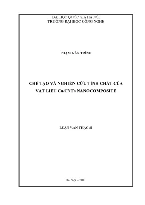 Luận văn thạc sĩ chế tạo và nghiên cứu tính chất của vật liệu cu cnts nanocomposite luận văn ths vật liệu và linh liện nanô