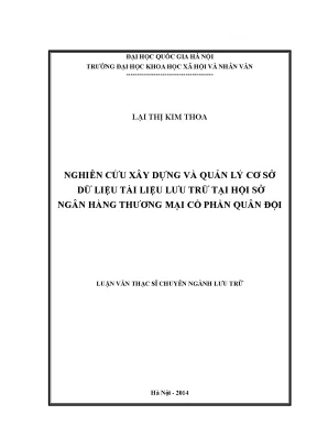 Luận văn thạc sĩ nghiên cứu xây dựng và quản lý cơ sở dữ liệu lưu trữ tại hội sở ngân hàng thương mại cổ phần quân đội