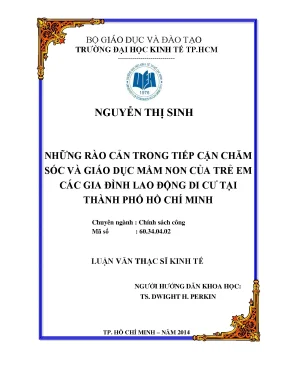 Luận văn thạc sĩ những rào cản trong tiếp cận chăm sóc và giáo dục mầm non của trẻ em các gia đình lao động di cư tại thành phố hồ chí minh