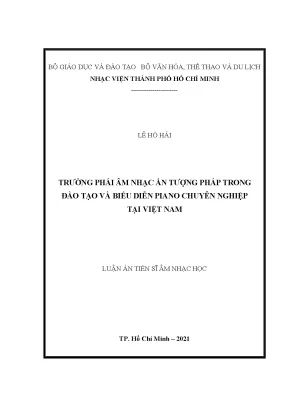 Luận án tiến sĩ trường phái âm nhạc ấn tượng pháp trong đào tạo và biểu diễn piano chuyên nghiệp tại việt nam