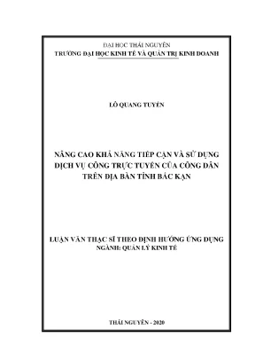 Luận văn thạc sĩ quản lý kinh tế nâng cao khả năng tiếp cận và sử dụng dịch vụ công trực tuyến của công dân trên địa bàn tỉnh bắc kạn