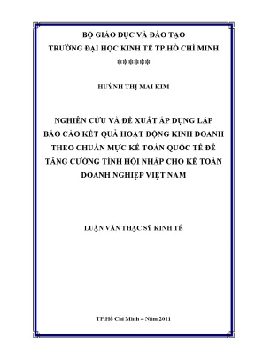 Luận văn thạc sĩ nghiên cứu và đề xuất áp dụng lập báo cáo kết quả hoạt động kinh doanh theo chuẩn mực kế toán quốc tế để tăng cường tính hội nhập cho kế toán doanh nghiệp việt nam