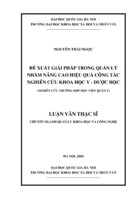 Luận văn thạc sĩ đề xuất giải pháp trong quản lý nhằm nâng cao hiệu quả công tác nghiên cứu khoa học y dược học nghiên cứu trường hợp học viện quân y