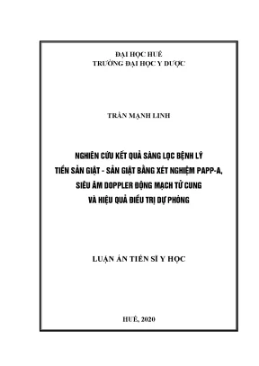Luận án tiến sĩ nghiên cứu kết quả sàng lọc bệnh lý tiền sản giật sản giật bằng xét nghiệm papp a siêu âm doppler động mạch tử cung và hiệu quả điều trị dự phòng