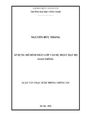 Luận văn thạc sĩ áp dụng mô hình phân lớp vào dự đoán mật độ giao thông luận văn ths máy tính 60 48 01