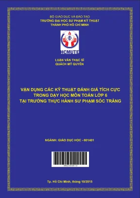 Luận văn thạc sĩ hcmute vận dụng các kỹ thuật đánh giá tích cực trong dạy học môn toán lớp 6 tại trường thực hành sư phạm sóc trăng