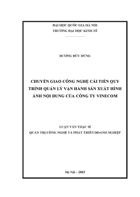 Luận văn thạc sĩ chuyển giao công nghệ cải tiến quy trình quản lý vận hành sản xuất hình ảnh nội dung của công ty vinecom