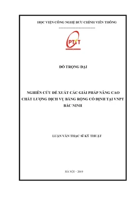 Luận văn thạc sĩ nghiên cứu đề xuất các giải pháp nâng cao chất lượng dịch vụ băng rộng cố định tại vnpt bắc ninh