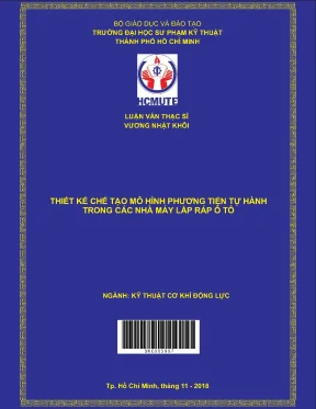 Luận văn thạc sĩ hcmute thiết kế chế tạo mô hình phương tiện tự hành trong các nhà máy lắp ráp ô tô