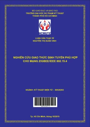 Luận văn thạc sĩ hcmute nghiên cứu giao thức định tuyến phù hợp cho mạng zigbee ieee 802 15 4