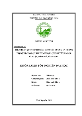 Luận văn tốt nghiệp thực hiện quy trình chăm sóc nuôi dưỡng phòng và trị bệnh cho đàn lợn thịt tại trại nguyễn hải an xã tân lập huyện sông lô tỉnh vĩnh phúc