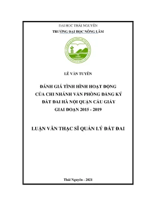 Luận văn tốt nghiệp đánh giá tình hình hoạt động của chi nhánh văn phòng đăng ký đất đai hà nội quận cầu giấy giai đoạn 2015 2019