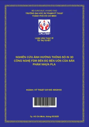 Luận văn thạc sĩ hcmute nghiên cứu ảnh hưởng thông số in 3d công nghệ fdm đến độ bền uốn của sản phẩm nhựa pla
