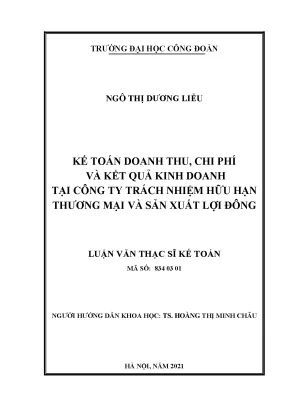 Luận văn thạc sĩ kế toán doanh thu chi phí và kết quả kinh doanh tại công ty trách nhiệm hữu hạn thương mại và sản xuất lợi đông