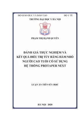 Luận án tiến sĩ đánh giá thực nghiệm và kết quả điều trị tuỷ răng hàm nhỏ người cao tuổi có sử dụng hệ thống protaper next