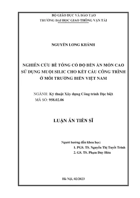 Luận án tiến sĩ nghiên cứu bê tông có độ bền ăn mòn cao sử dụng muội silic cho kết cấu công trình ở môi trường biển việt nam