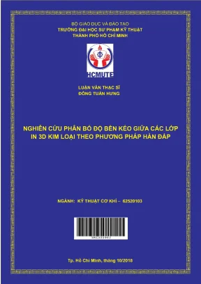 Luận văn thạc sĩ hcmute nghiên cứu phân bố độ bền kéo giữa các lớp in 3d kim loại theo phương pháp hàn đắp