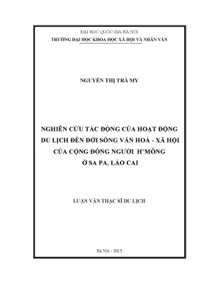 Luận văn thạc sĩ nghiên cứu tác động của hoạt động du lịch đến đời sống văn hóa xã hội của cộng đồng người h mông ở sapa lào cai