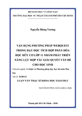 Luận văn thạc sĩ vận dụng phương pháp webquest trong dạy học tích hợp phần hóa học hữu cơ lớp 11 nhằm phát triển năng lực hợp tác giải quyết vấn đề cho học sinh