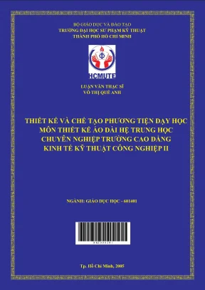 Luận văn thạc sĩ hcmute thiết kế và chế tạo phương tiện dạy học môn thiết kế áo dài hệ trung học chuyên nghiệp trường cao đẳng kinh tế kỹ thuật công nghiệp ii