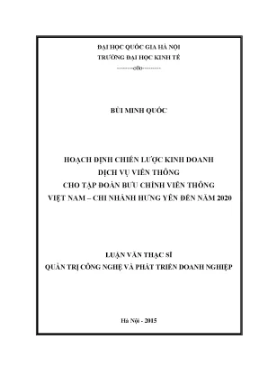 Luận văn thạc sĩ hoạch định chiến lược kinh doanh dịch vụ viễn thông cho tập đoàn bưu chính viễn thông việt nam chi nhánh hưng yên đến năm 2020