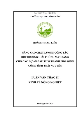 Luận văn tốt nghiệp nâng cao chất lượng công tác bồi thường giải phóng mặt bằng cho các dự án đầu tư ở thành phố sông công tỉnh thái nguyên