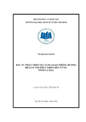 Luận văn thạc sĩ đầu tư phát triển hạ tầng giao thông đường bộ gắn với phát triển bền vững tỉnh cà mau