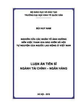 Luận án tiến sĩ nghiên cứu các nhân tố ảnh hưởng đến việc tham gia bảo hiểm xã hội tự nguyện của người lao động ở việt nam