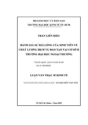 Luận văn thạc sĩ đánh giá sự hài lòng của sinh viên về chất lượng dịch vụ đào tạo tại cơ sở ii trường đại học ngoại thương