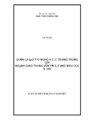 Luận án tiến sĩ quản lý đào tạo nghề ở các trường trung cấp ngành giao thông vận tải đáp ứng nhu cầu xã hội