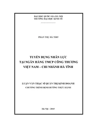 Luận văn thạc sĩ tuyển dụng nhân lực tại ngân hàng tmxp công thương việt nam chi nhánh hà tĩnh 001
