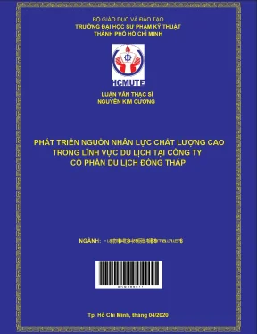 Luận văn thạc sĩ hcmute phát triển nguồn nhân lực chất lượng cao trong lĩnh vực du lịch tại công ty cổ phần du lịch đồng tháp